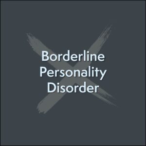 Borderline Personality Disorder